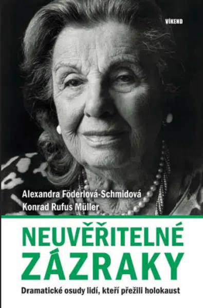 Neuvěřitelné zázraky - Konrad Rufus Müller, Alexandra Föderlová-Schmidová
