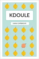 Kdoule - Ivana Chřibková