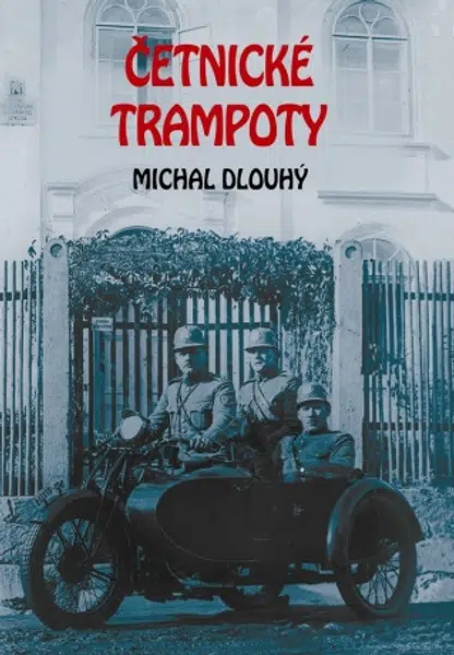 Četnické trampoty - Michal Dlouhý - e-kniha