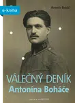 Válečný deník Antonína Boháče - Antonín Boháč - e-kniha