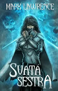 Svatá sestra - Mark Lawrence
