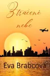 Ztracené nebe - Eva Brabcová