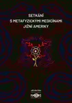 Setkání s metafyzickými medicínami Jižní Ameriky - Jiří Krutina