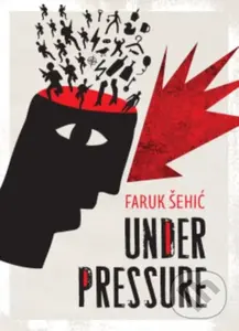 Under Pressure - Faruk Sehic