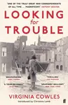 Looking for Trouble - Virginia Cowles
