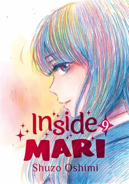 Inside Mari, Volume 9 - Shuzo Oshimi