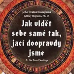 Pavel Soukup – Dalajlama, Hopkins: Jak vidět sebe samé tak, jací doopravdy jsme