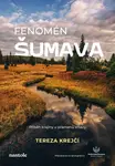 Fenomén Šumava (poškozená) - Tereza Krejčí