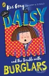 Daisy and the Trouble with Burglars - Kes Gray
