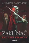 Zaklínač Rázcestie krkavcov - Andrzej Sapkowski