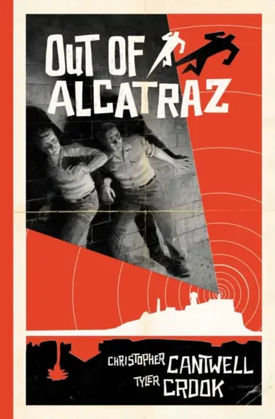 Out of Alcatraz HC (CVR A) - Christopher Cantwell