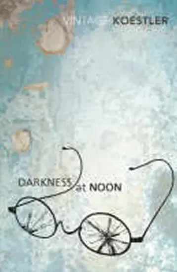 Darkness At Noon - Arthur Koestler