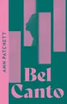 Bel Canto - Ann Patchettová