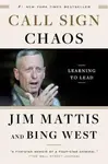 Call Sign Chaos - Jim Mattis