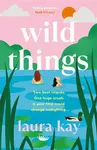 Wild Things - Laura Kay
