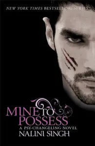 Mine to Possess - Nalini Singhová