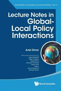 LECTURE NOTES IN GLOBAL-LOCAL POLICY INTERACTIONS - Ariel  Dinar
