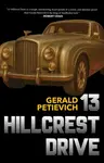 13 Hillcrest Drive - Gerald Petievich