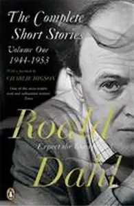 The Complete Short Stories - Roald Dahl