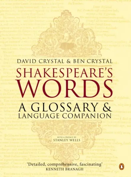 Shakespeare's Words - David Crystal, Ben Crystal