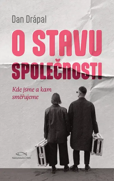 O stavu společnosti - Dan Drápal