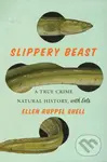 Slippery Beast (A True Crime Natural History, with Eels) - kniha z kategorie Zdraví a životní styl