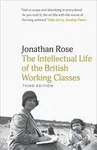 The Intellectual Life of the British Working Classes - kniha z kategorie Humanitní a společenské vědy