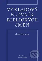 Výkladový slovník biblických jmen - Jan Heller - kniha z kategorie Knihy o Bibli