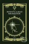 Body's a Bad Monster - Rowan Perez