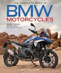 The Complete Book of BMW Motorcycles, 3rd Edition - Ian Falloon