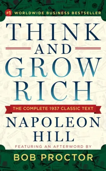 Think and Grow Rich - Napoleon Hill, Bob Proctor