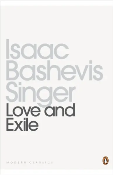 Love and Exile - Isaac Bashevis Singer