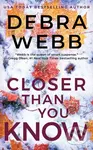 Closer Than You Know - Debra Webb - kniha z kategorie Detektivky, thrillery a horory