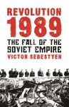 Revolution 1989 - Victor Sebestyen