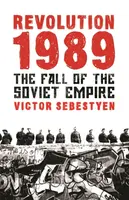 Revolution 1989 - Victor Sebestyen