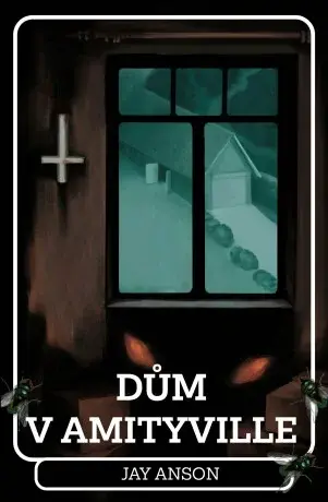 Dům v Amityville (Defekt) - Jay Anson