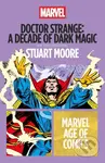 Doctor Strange: A Decade of Dark Magic - Stuart (Freelance Writer, USA) Moore - kniha z kategorie Komiksy