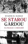 Se starou gardou (Na Peleliu a Okinawě) - Eugene B. Sledge - kniha z kategorie Historie