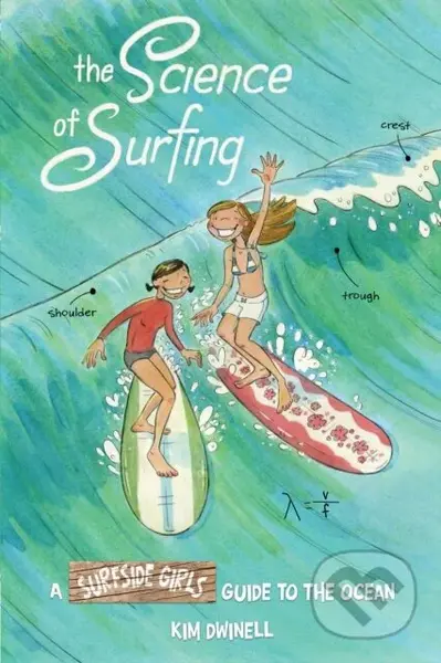 The Science of Surfing (A Surfside Girls Guide to the Ocean) - kniha z kategorie Pro děti