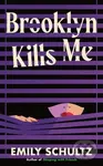 Brooklyn Kills Me - Emily Schultz - kniha z kategorie Detektivky, thrillery a horory