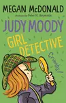 Judy Moody, Girl Detective - Megan McDonaldová