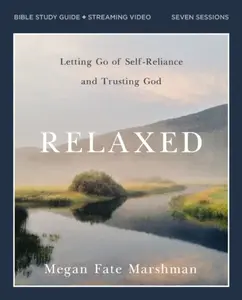 Relaxed Bible Study Guide plus Streaming Video - Megan Fate Marshman