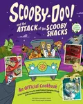 Scooby-Doo! and the Attack of the Scooby Snacks [An Official Cookbook] - kniha z kategorie Kuchařky