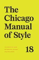 The Chicago Manual of Style, 18th Edition - The University of Chicago Press Editorial Staff