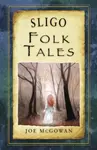 Sligo Folk Tales - Joe McGowan