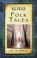 Sligo Folk Tales - Joe McGowan