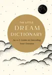 The Little Dream Dictionary - Tim Rayborn