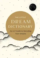 The Little Dream Dictionary - Tim Rayborn