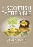 The Scottish Tattie Bible - Liz Ashworth