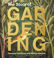 The Story of Gardening - Penelope Hobhouse
